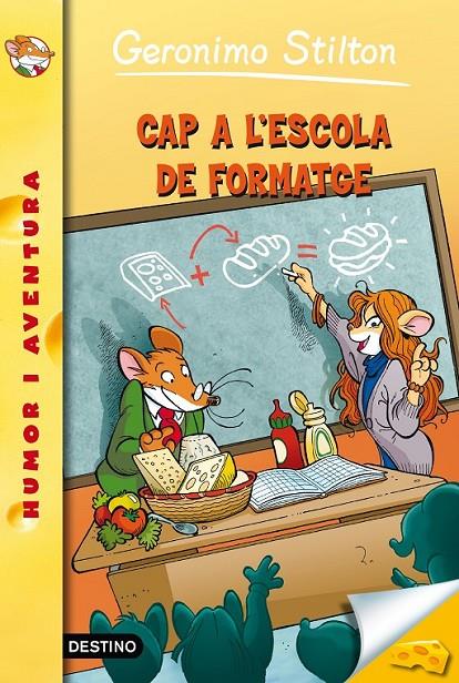 CAP A L'ESCOLA DEL FORMATGE | 9788490575062 | STILTON, GERONIMO  | Llibreria Online de Banyoles | Comprar llibres en català i castellà online
