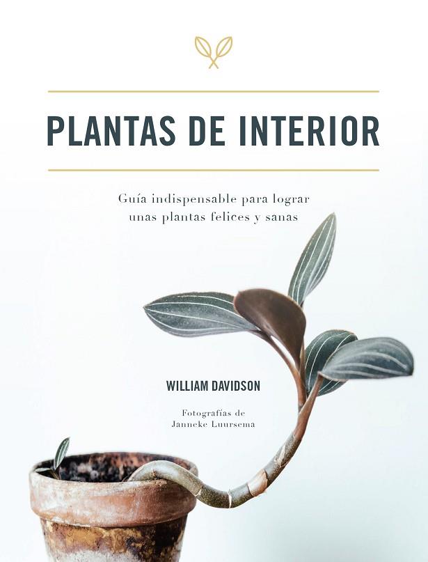 PLANTAS DE INTERIOR | 9788416407927 | DAVIDSON, WILLIAM | Llibreria Online de Banyoles | Comprar llibres en català i castellà online