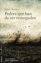 PEDRES QUE HAN DE SER REMOGUDES | 9788490263709 | SESER, JOVI | Llibreria Online de Banyoles | Comprar llibres en català i castellà online