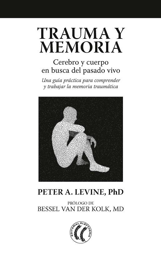 TRAUMA Y MEMORIA | 9788494759277 | LEVINE, PETER A. | Llibreria Online de Banyoles | Comprar llibres en català i castellà online