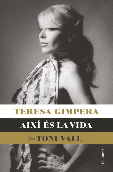 TERESA GIMPERA, AIXÍ ÉS LA VIDA | 9788466428682 | VALL KARSUNKE, TONI | Llibreria Online de Banyoles | Comprar llibres en català i castellà online