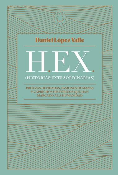 HEX (HISTORIAS EXTRAORDINARIAS) | 9788419172174 | LÓPEZ VALLE, DANIEL | Llibreria Online de Banyoles | Comprar llibres en català i castellà online