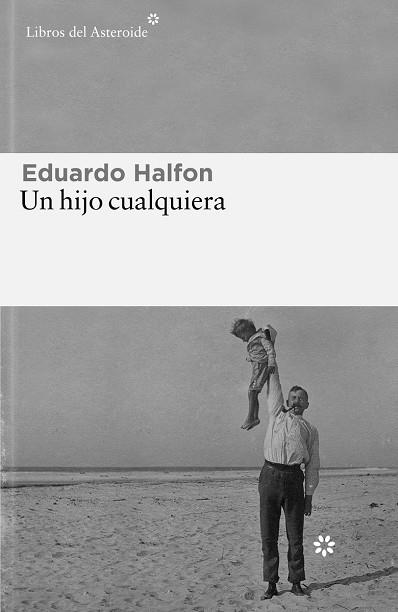 UN HIJO CUALQUIERA | 9788419089199 | HALFON, EDUARDO | Llibreria Online de Banyoles | Comprar llibres en català i castellà online