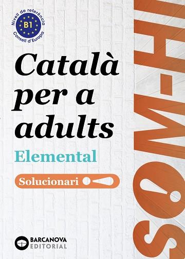 SOM-HI! ELEMENTAL 1, 2 I 3. LLENGUA CATALANA. SOLUCIONARI | 9788448951641 | BERNADÓ, CRISTINA/FLOTATS, ANNA MARIA/FARRARÓS, DAVID/MESIA, JOSEP/ORTIZ, NEUS/NEBOT, MIREIA | Llibreria Online de Banyoles | Comprar llibres en català i castellà online
