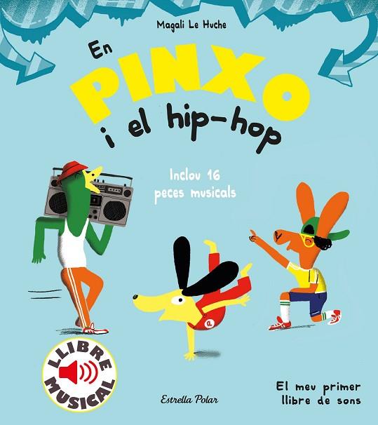 EN PINXO I EL HIP-HOP. LLIBRE MUSICAL | 9788491379614 | LE HUCHE, MAGALI | Llibreria Online de Banyoles | Comprar llibres en català i castellà online