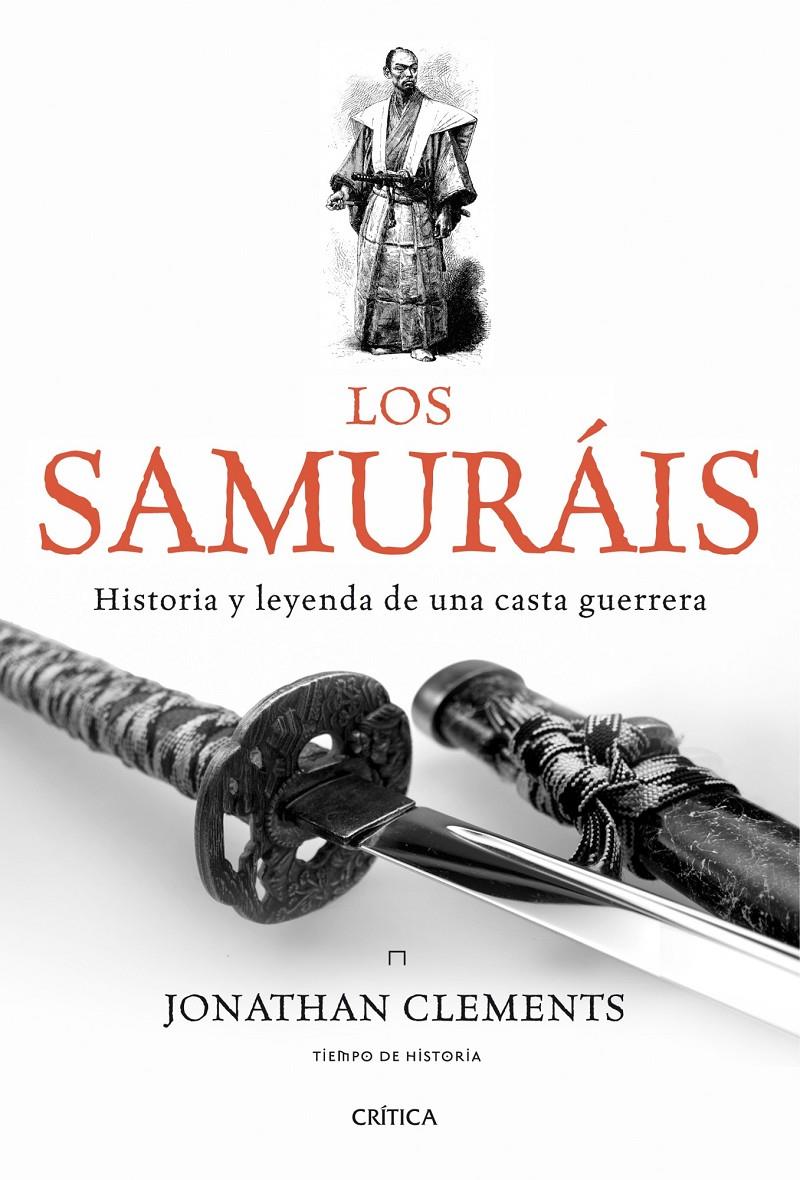 SAMURÁIS, LOS. HISTORIA Y LEYENDA DE UNA CASTA GUERRA | 9788498921175 | CLEMENTS, JONATHAN | Llibreria Online de Banyoles | Comprar llibres en català i castellà online