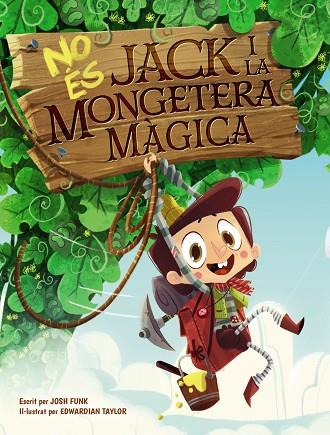 NO ÉS JACK I LA MONGETERA MÀGICA | 9788448951849 | FUNK, JOSH | Llibreria Online de Banyoles | Comprar llibres en català i castellà online