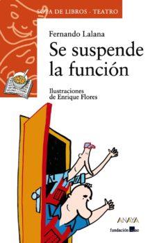 SE SUSPENDE LA FUNCION | 9788466739917 | LALANA FERNANDO | Llibreria Online de Banyoles | Comprar llibres en català i castellà online