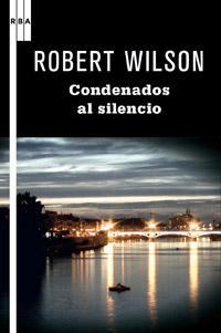 CONDENADOS AL SILENCIO | 9788498679267 | WILSON, ROBERT | Llibreria Online de Banyoles | Comprar llibres en català i castellà online