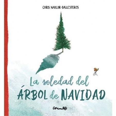 SOLEDAD DEL ÁRBOL DE NAVIDAD, LA | 9788484706038 | BALLESTEROS, CHRIS NAYLOR | Llibreria Online de Banyoles | Comprar llibres en català i castellà online