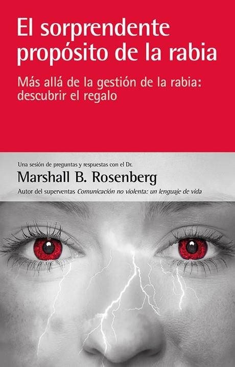 EL SORPRENDENTE PROPÓSITO DE LA RABIA | 9788415053453 | ROSENBERG, MARSHALL B. | Llibreria Online de Banyoles | Comprar llibres en català i castellà online