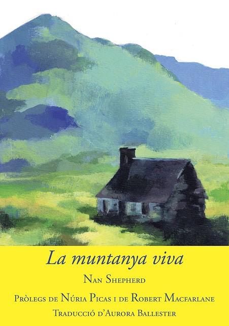 LA MUNTANYA VIVA | 9788494504181 | SHEPHERD, NAN | Llibreria Online de Banyoles | Comprar llibres en català i castellà online