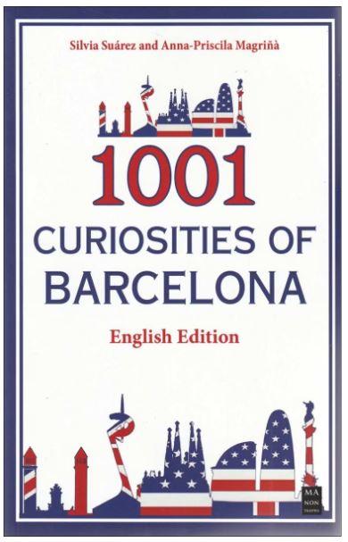 1001 CURIOSITIES OF BARCELONA (ENGLISH EDITION) | 9788418703775 | SUÁREZ, SILVIA/MAGRIÑÀ, ANNA-PRISCILA | Llibreria Online de Banyoles | Comprar llibres en català i castellà online
