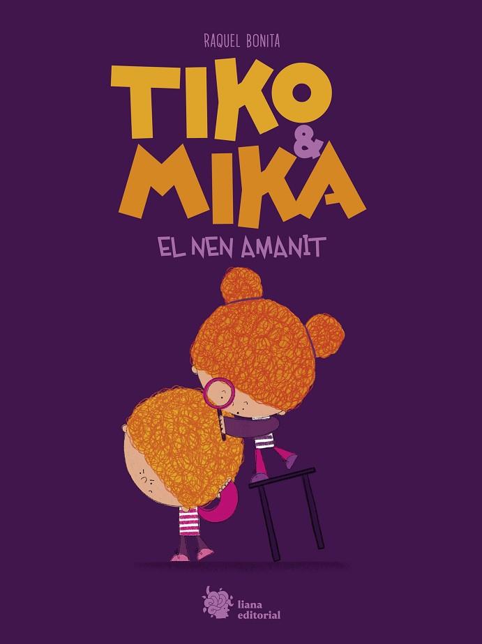TIKO & MIKA. EL NEN AMANIT | 9788410158054 | BONITA, RAQUEL | Llibreria Online de Banyoles | Comprar llibres en català i castellà online