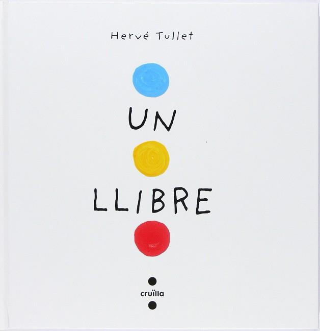 LLIBRE, UN | 9788466145183 | TULLET, HERVÉ | Llibreria Online de Banyoles | Comprar llibres en català i castellà online