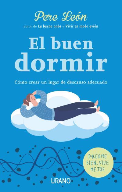 EL BUEN DORMIR | 9788416720330 | LEÓN, PERE | Llibreria Online de Banyoles | Comprar llibres en català i castellà online