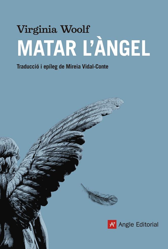 MATAR L'ÀNGEL | 9788417214555 | WOOLF, VIRGINIA | Llibreria Online de Banyoles | Comprar llibres en català i castellà online