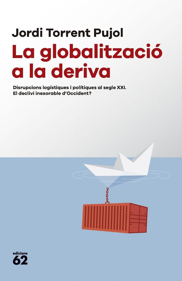 GLOBALITZACIÓ A LA DERIVA, LA | 9788429781687 | TORRENT, JORDI | Llibreria Online de Banyoles | Comprar llibres en català i castellà online