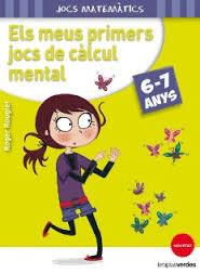 ELS MEUS PRIMERS JOCS DE CÀLCUL MENTAL ( | 9788415612629 | ROGER ROUGIER | Llibreria Online de Banyoles | Comprar llibres en català i castellà online