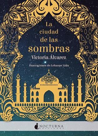 LA CIUDAD DE LAS SOMBRAS | 9788416858279 | ÁLVAREZ, VICTORIA/AIDA, LEHANAN | Llibreria Online de Banyoles | Comprar llibres en català i castellà online