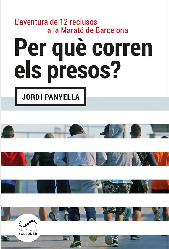 PER QUÈ CORREN ELS PRESOS? | 9788494675386 | PANYELLA FERRERES, JORDI | Llibreria Online de Banyoles | Comprar llibres en català i castellà online