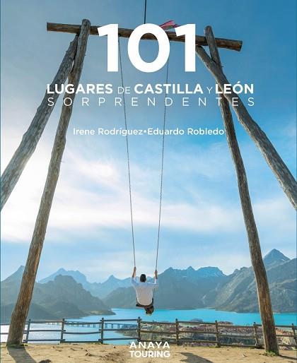 101 LUGARES DE CASTILLA Y LEÓN SORPRENDENTES | 9788491586425 | ROBLEDO ABRIL, EDUARDO/RODRÍGUEZ RODRÍGUEZ, IRENE | Llibreria Online de Banyoles | Comprar llibres en català i castellà online