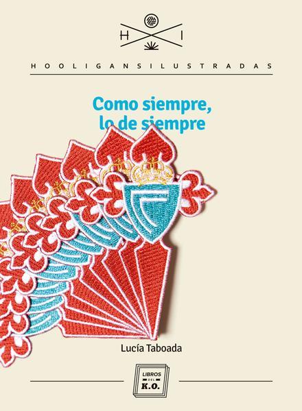 COMO SIEMPRE, LO DE SIEMPRE | 978-84-17678-12-8 | LUCÍA TABOADA | Llibreria Online de Banyoles | Comprar llibres en català i castellà online