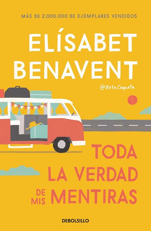 TODA LA VERDAD DE MIS MENTIRAS | 9788466349864 | BENAVENT, ELÍSABET | Llibreria Online de Banyoles | Comprar llibres en català i castellà online