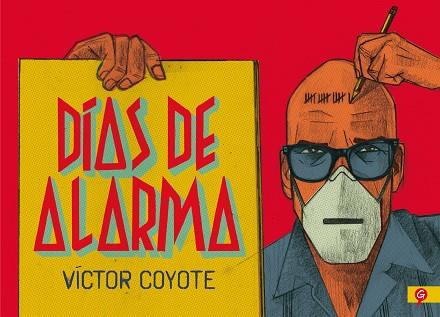 DÍAS DE ALARMA | 9788416131778 | COYOTE, VÍCTOR | Llibreria Online de Banyoles | Comprar llibres en català i castellà online