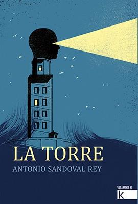 TORRE, LA | 9788416721283 | SANDOVAL, ANTONIO | Llibreria Online de Banyoles | Comprar llibres en català i castellà online
