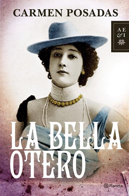 BELLA OTERO, LA | 9788408100386 | POSADAS, CARMEN | Llibreria Online de Banyoles | Comprar llibres en català i castellà online