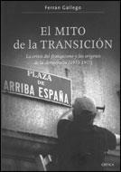 EL MITO DE LA TRANSICION | 9788484327646 | GALLEGO,FERRAN | Llibreria Online de Banyoles | Comprar llibres en català i castellà online