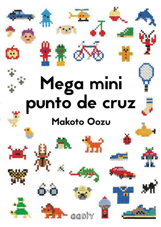 MEGA MINI PUNTO DE CRUZ | 9788425230462 | OOZU, MAKOTO | Llibreria Online de Banyoles | Comprar llibres en català i castellà online