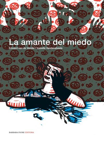 AMANTE DEL MIEDO | 9788493677817 | VAN DE VENDEL, EDWARD / VANDENABEELE, ISABELLE | Llibreria Online de Banyoles | Comprar llibres en català i castellà online