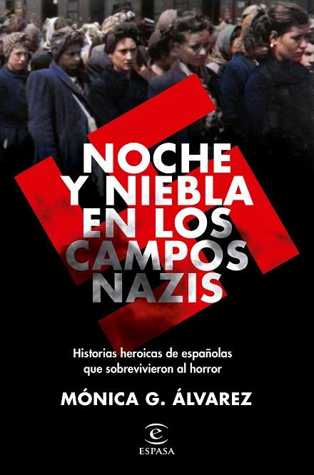 NOCHE Y NIEBLA EN LOS CAMPOS NAZIS | 9788467062502 | ÁLVAREZ, MÓNICA G. | Llibreria Online de Banyoles | Comprar llibres en català i castellà online