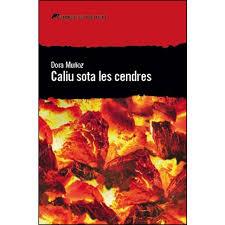 CALIU SOTA LES CENDRES | 9788494936104 | MUÑOZ, DORA | Llibreria Online de Banyoles | Comprar llibres en català i castellà online