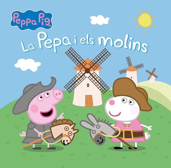 PEPPA PIG. UN CONTE - LA PEPA I ELS MOLINS | 9788448863937 | HASBRO/EONE | Llibreria Online de Banyoles | Comprar llibres en català i castellà online
