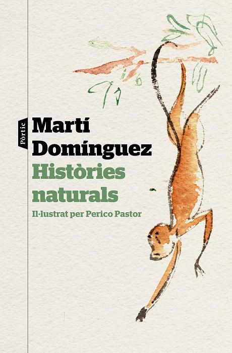 HISTÒRIES NATURALS | 9788498094220 | DOMÍNGUEZ, MARTÍ | Llibreria Online de Banyoles | Comprar llibres en català i castellà online