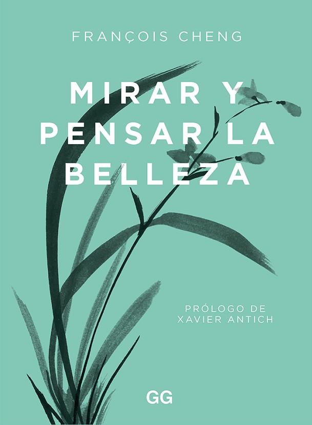 MIRAR Y PENSAR LA BELLEZA | 9788425233203 | CHENG, FRANÇOIS | Llibreria Online de Banyoles | Comprar llibres en català i castellà online