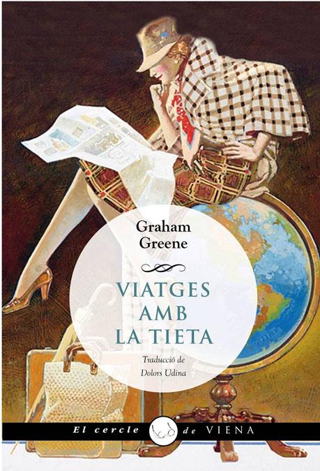 VIATGES AMB LA TIETA | 9788483307700 | GREENE, GRAHAM | Llibreria Online de Banyoles | Comprar llibres en català i castellà online