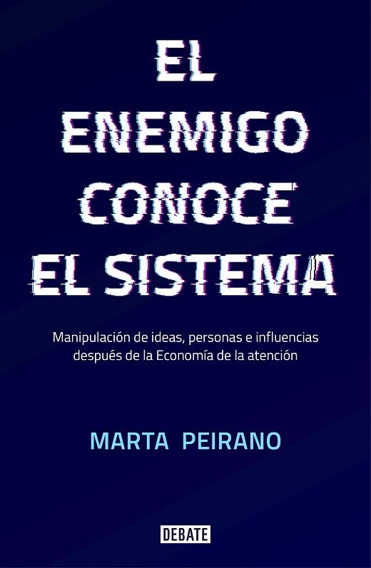ENEMIGO CONOCE EL SISTEMA, EL | 9788417636395 | PEIRANO, MARTA | Llibreria Online de Banyoles | Comprar llibres en català i castellà online