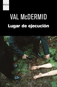 LUGAR DE EJECUCIÓN | 9788490060605 | MCDERMID, VAL | Llibreria Online de Banyoles | Comprar llibres en català i castellà online
