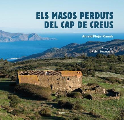 MASOS PERDUTS DEL CAP DE CREUS, ELS | 9788415885443 | PLUJÀ I CANALS, ARNALD | Llibreria Online de Banyoles | Comprar llibres en català i castellà online