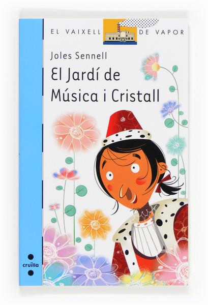 JARDÍ DE MÚSICA I CRISTALL, EL | 9788466133630 | SENNELL, JOLES | Llibreria Online de Banyoles | Comprar llibres en català i castellà online