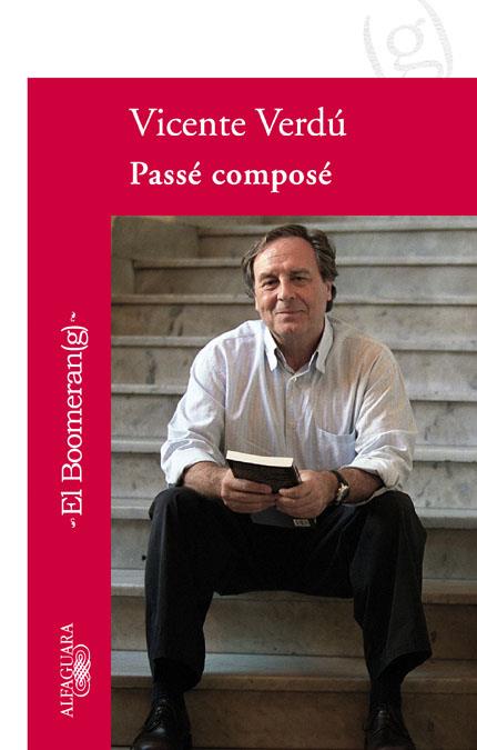 PASSE COMPOSE | 9788420473918 | VERDÚ, VICENTE | Llibreria Online de Banyoles | Comprar llibres en català i castellà online