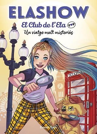 ELASHOW. EL CLUB DE D'ELA TOP 2. UN VIATGE MOLT MISTERIÓS | 9788418134418 | MARTÍNEZ, ELAIA | Llibreria Online de Banyoles | Comprar llibres en català i castellà online