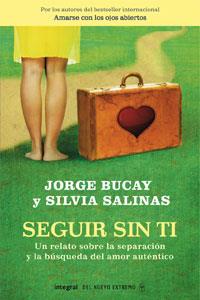 SEGUIR SIN TI | 9788498674279 | BUCAY, JORGE Y SALINAS, SILVIA | Llibreria Online de Banyoles | Comprar llibres en català i castellà online