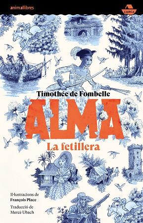 ALMA. LA FETILLERA | 9788419659361 | FOMBELLE, TIMOTHÉE DE | Llibreria Online de Banyoles | Comprar llibres en català i castellà online