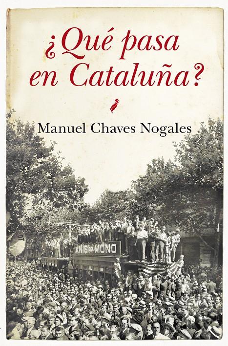 ¿QUÉ PASA EN CATALUÑA? | 9788415828662 | CHAVEZ NOGALES, MANUEL | Llibreria Online de Banyoles | Comprar llibres en català i castellà online