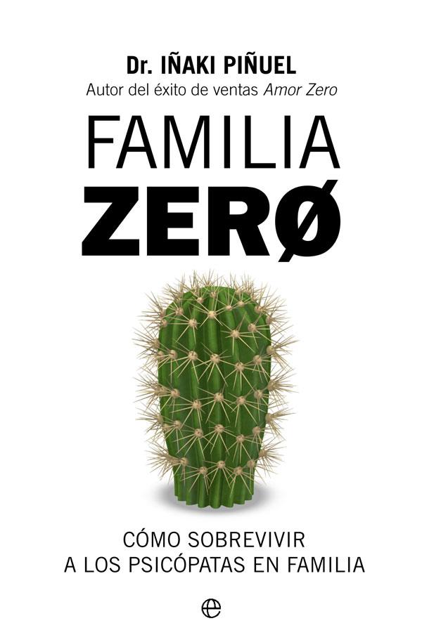 FAMILIA ZERO | 9788491648321 | PIÑUEL Y ZABALA, IÑAKI | Llibreria Online de Banyoles | Comprar llibres en català i castellà online
